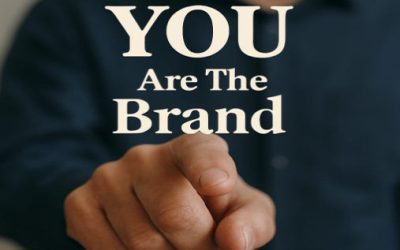 You Are the Brand: How Every Action (and Inaction) Defines You